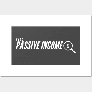 Need Passive Income Posters and Art